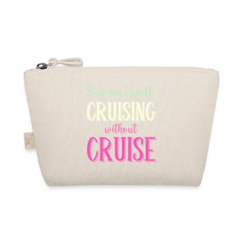 Sie können Cruising nicht ohne Kreuzfahrt buchstabieren - Bio-Täschchen - Natur - Vorne