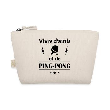 Vivre d'amis et de ping-pong, fête des pères, noël - Trousse biologique - nature - Devant