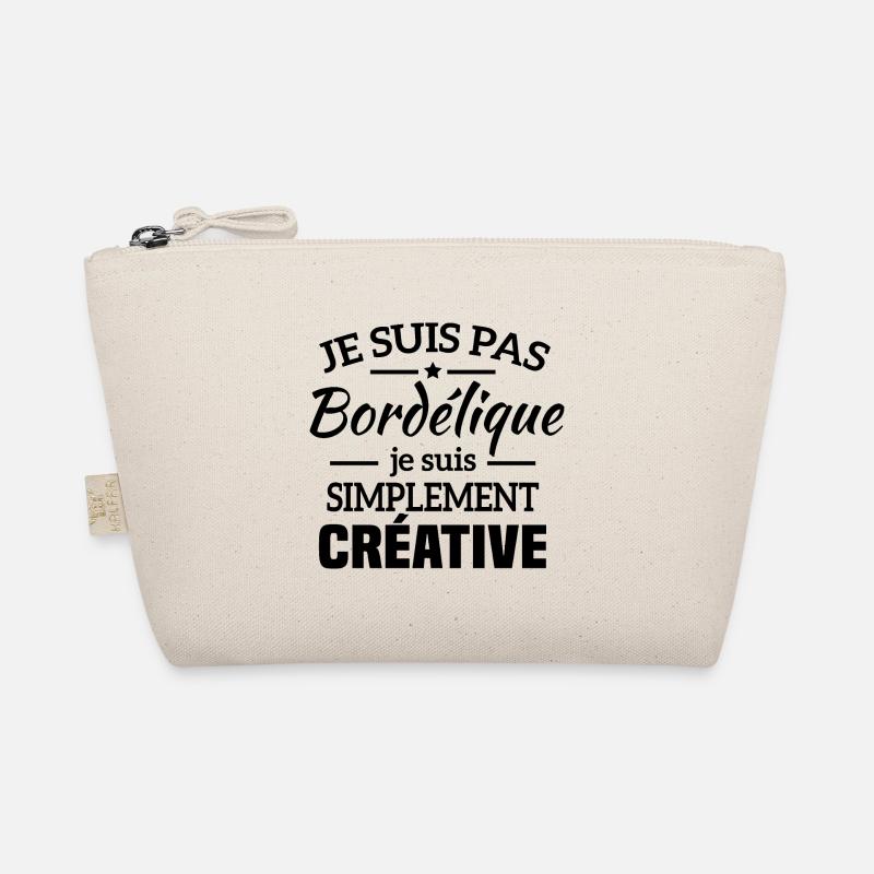 Je suis pas bordélique je suis simplement créative - Trousse biologique - nature