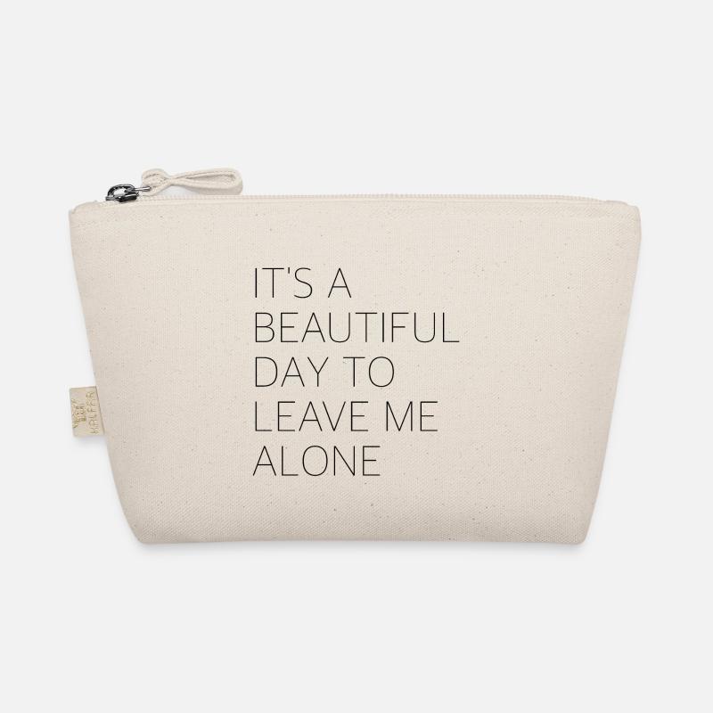 A beautiful day to leave me alone Organic Pouch