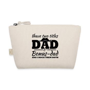 I have two titles, Dad and Bonus Dad - Organic Pouch - nature - Front