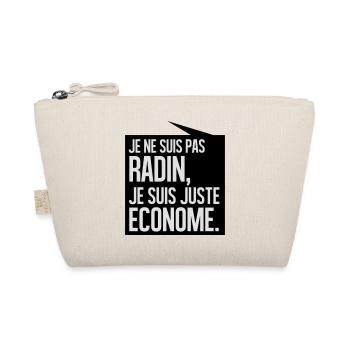Je ne suis pas radin je suis juste économe - Trousse biologique - nature - Devant