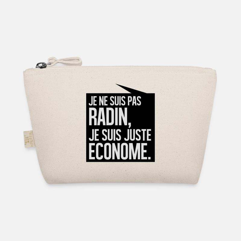 Je ne suis pas radin je suis juste économe Trousse biologique