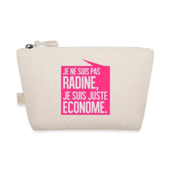 Je ne suis pas radine je suis juste économe - Trousse biologique - nature - Devant