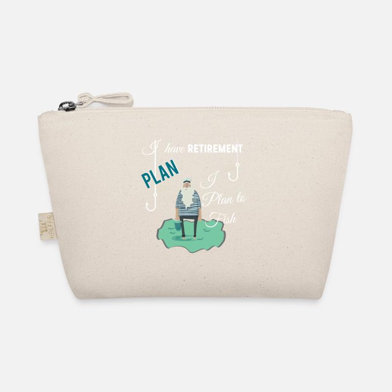 I have retirement plan I plan to fish Organic Pouch