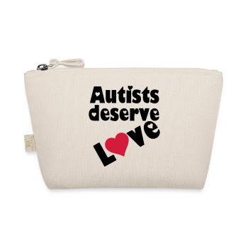 Autists deserve Love - Organic Pouch - nature - Front