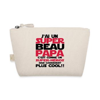 j'ai un super beau papa - Trousse biologique - nature - Devant
