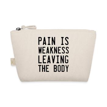 Pain Is Weakness Leaving the Body - Organic Pouch - nature - Front