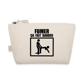 fumer ca fait bander humour sexe - Trousse biologique - nature - Devant