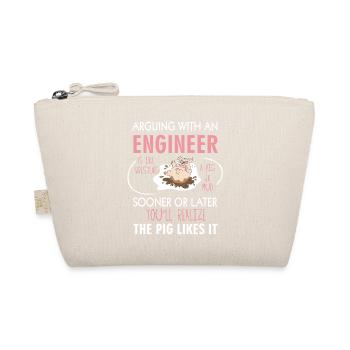 Arguing With An Engineer Is Like Wrestling a pig i - Organic Pouch - nature - Front