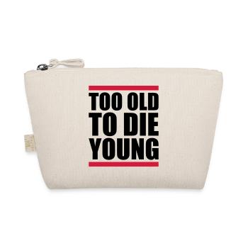 Too old Design - Organic Pouch - nature - Front