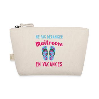 Maîtresse en vacances cadeau maitresse fin d'année - Trousse biologique - nature - Devant