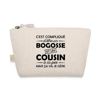 bogosse et cousin à la fois - Trousse biologique - nature - Devant