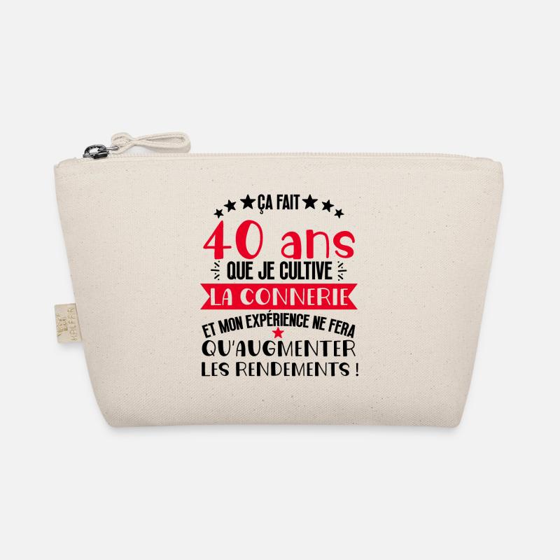 40 ans que je cultive la connerie anniversaire Trousse biologique