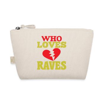 WHO LOVES RAVES - Organic Pouch - nature - Front