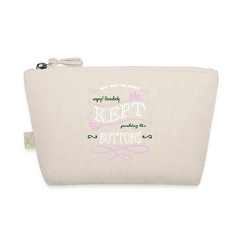 fun funny boys quote hobbyists automatic gift - Organic Pouch - nature - Front
