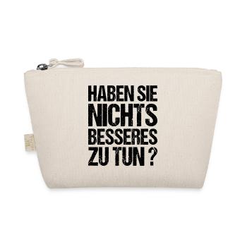 Nichts besseres zu tun Chef Kollege Arbeit Betrieb - Bio-Täschchen - Natur - Vorne