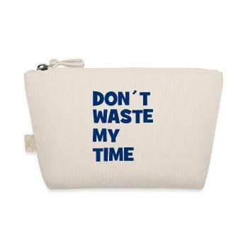 Don ́t waste my Time - Don't waste my time - Organic Pouch - nature - Front