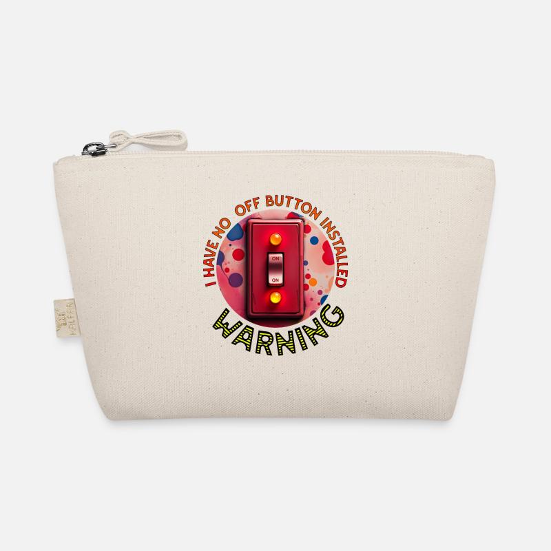 No Off Button Installed Organic Pouch