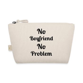 No Boyfriend No Problem - Organic Pouch - nature - Front