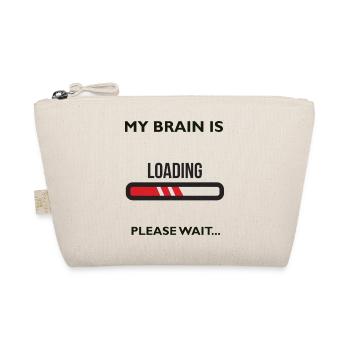 MY BRAIN IS LOADING PLEASE WAIT... Geschenk - Bio-Täschchen - Natur - Vorne