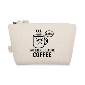 Kein Talkie vor dem Kaffee, Kaffee am Morgen, Koffein - Bio-Täschchen - Natur - Vorne