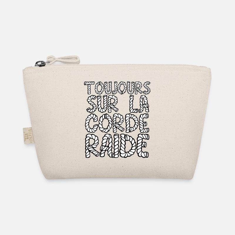 ALWAYS WALKING A TIGHTROPE! Organic Pouch