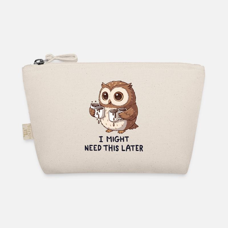 Ich brauche Kaffee später - Lustige Eule Bio-Täschchen