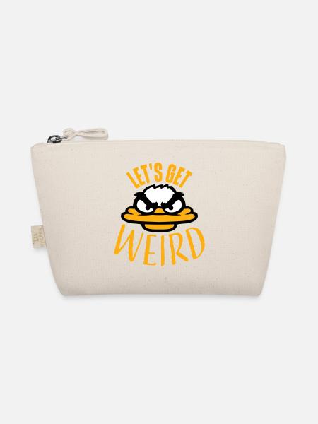 Let's Get Weird Crazy Duck Evil Insane Fun - Organic Pouch - nature - Front