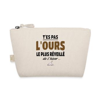 T’es pas l’ours le plus réveillé de l’hiver, vanne - Trousse biologique - nature - Devant
