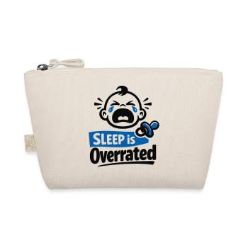 Sleep is Overrated – Funny Baby Motif - Organic Pouch - nature - Front
