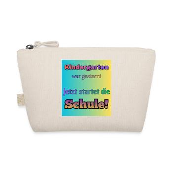 Kindergarten war gestern- Jetzt startet die Schule - Bio-Täschchen - Natur - Vorne