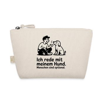 Ich rede mit meinem Hund - Menschen optional - Bio-Täschchen - Natur - Vorne