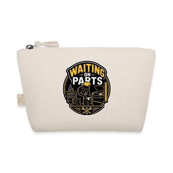 Waiting On Parts Funny Mechanic Workshop Humor - Organic Pouch - nature - Front