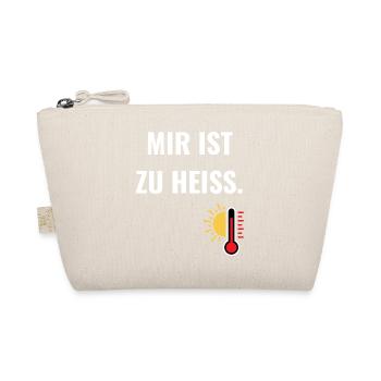 Mir ist zu heiß.  - Bio-Täschchen - Natur - Vorne