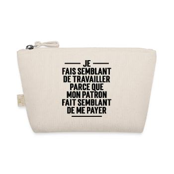 Je fais semblant de travailler - Trousse biologique - nature - Devant