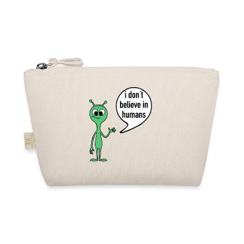 Alien Spruch I don’t believe in humans - Bio-Täschchen - Natur - Vorne