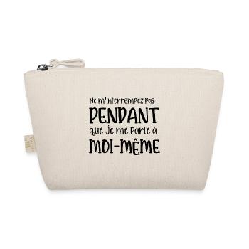 je me parle à moi-même - Trousse biologique - nature - Devant