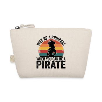 Why be a Princess when you can be a Pirate Girl - Organic Pouch - nature - Front