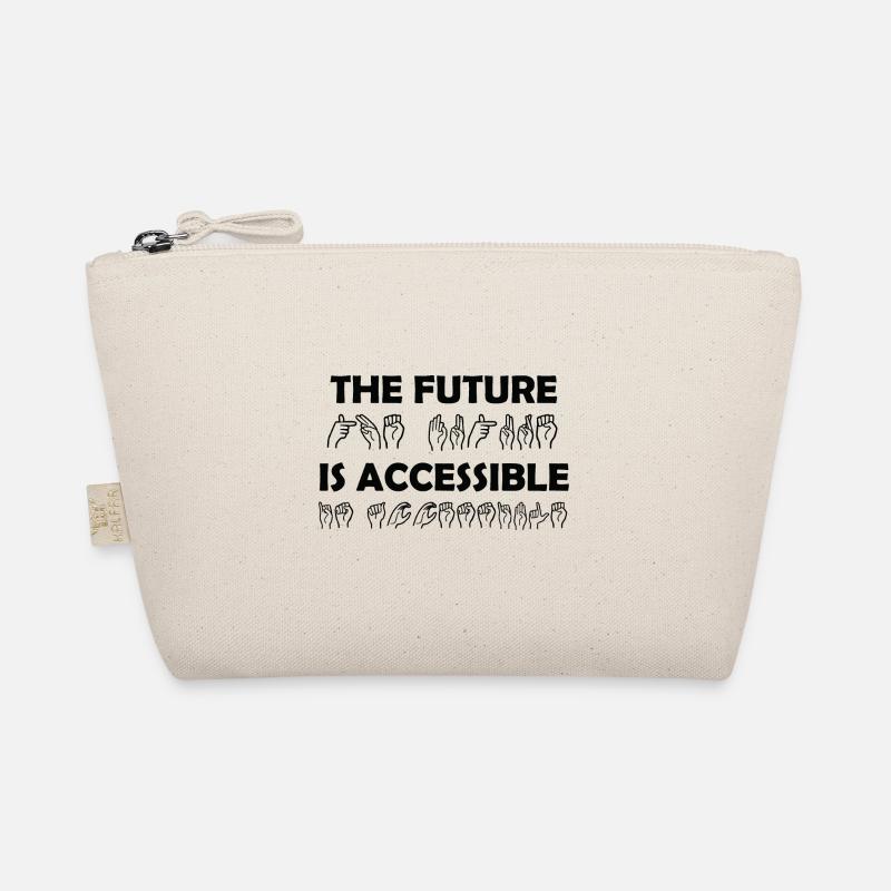 The Future Is Accessible Sign Language Organic Pouch