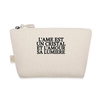 L'AME EST UN CRISTAL ET L'AMOUR SA LUMIERE - Trousse biologique - nature - Devant