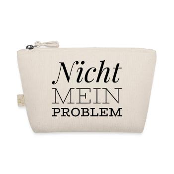 lustiger Spruch - Nicht mein Problem - Bio-Täschchen - Natur - Vorne