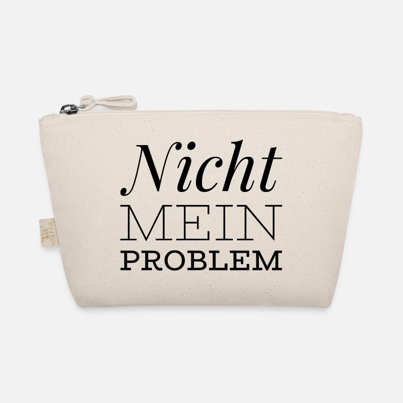 lustiger Spruch - Nicht mein Problem Bio-Täschchen