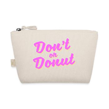 Don't or donut - Bio-Täschchen - Natur - Vorne