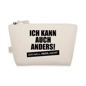 Ich kann auch anders will aber nicht spruch lustig - Bio-Täschchen - Natur - Vorne
