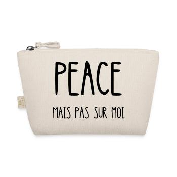 peace mais pas sur moi - Trousse biologique - nature - Devant
