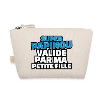 super papinou validé par ma petite fille - Trousse biologique - nature - Devant