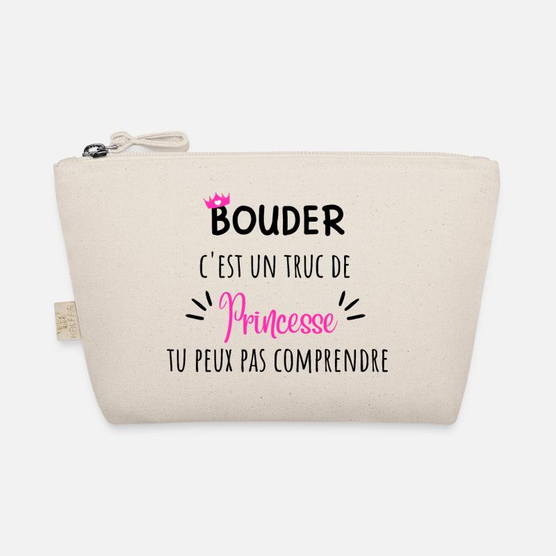 Bouder c’est un truc de princesses idée cadeau Trousse biologique