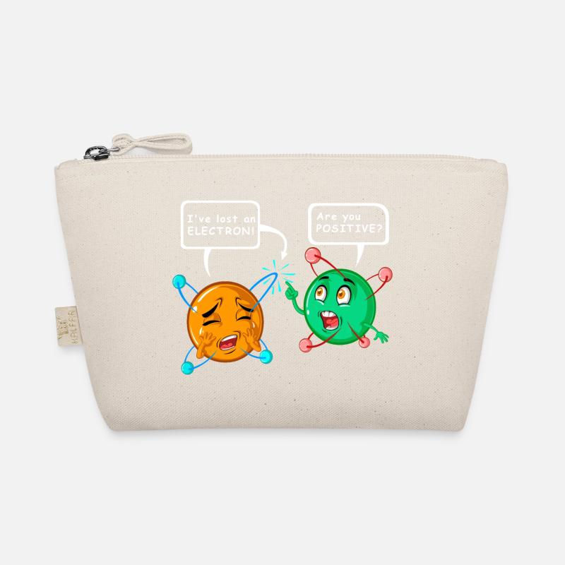 i’ve lost an electron. Are you postive? Organic Pouch