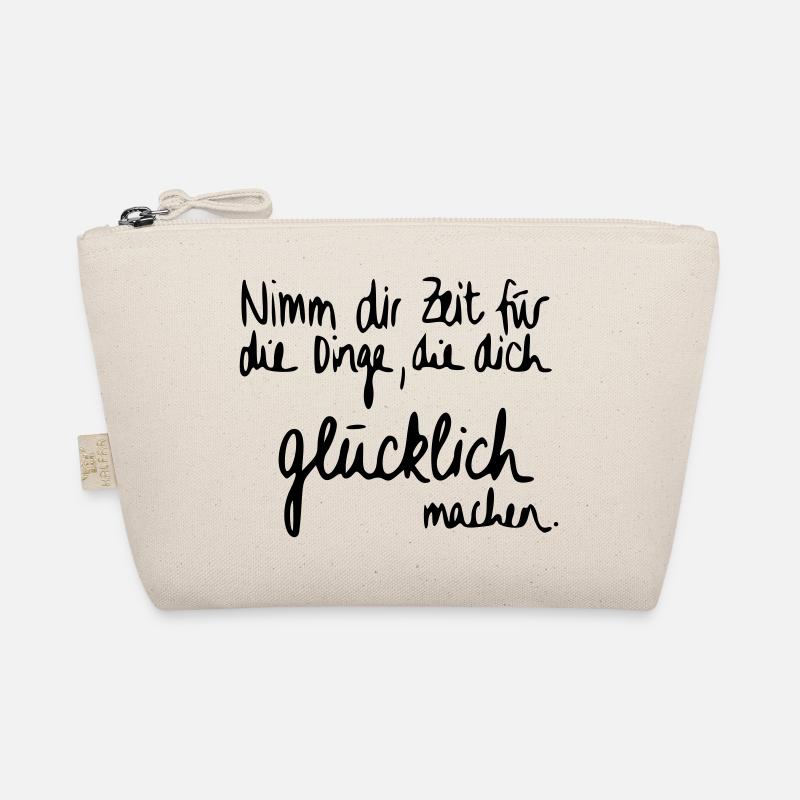 Nimm dir Zeit für Dinge die dich glücklich machen. Bio-Täschchen